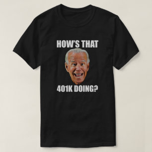 Camiseta COMO ESTÁ O 401K? ENFRENTE ENGANADA Anti-Biden