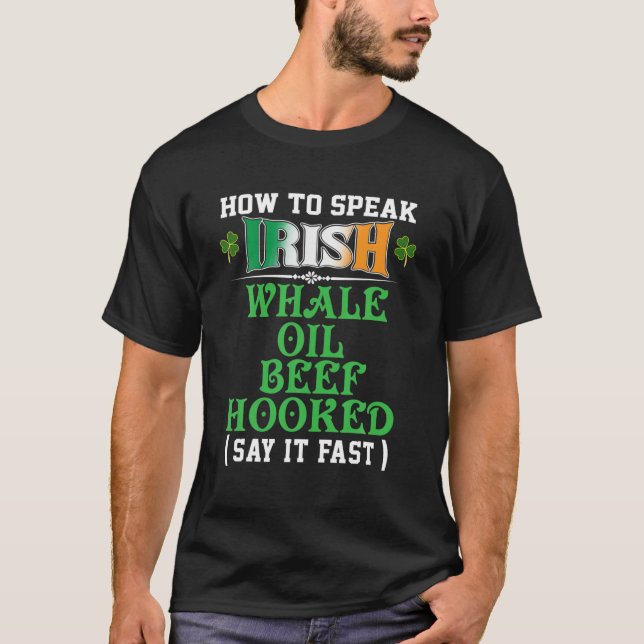 Camiseta Como Fala O Óleo De Baleia Irlandês A Carne De Bov (Frente)