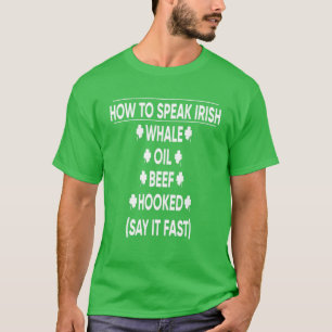 Camiseta Como Fala O Óleo De Baleia Irlandês Gado De Carn