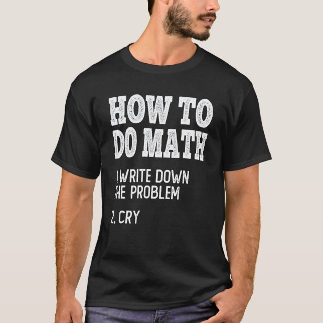 Camiseta Como Fazer Matemática  Matemática Matemática Aluno (Frente)