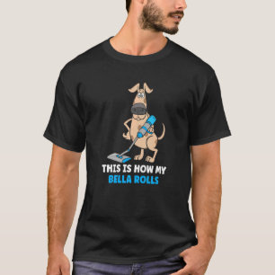 Camiseta Como meu cachorro Bella rola Vacuum Cleaner para o
