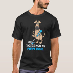 Camiseta Como meu Puppy rola o Vacuum Cleaner para o cão 1