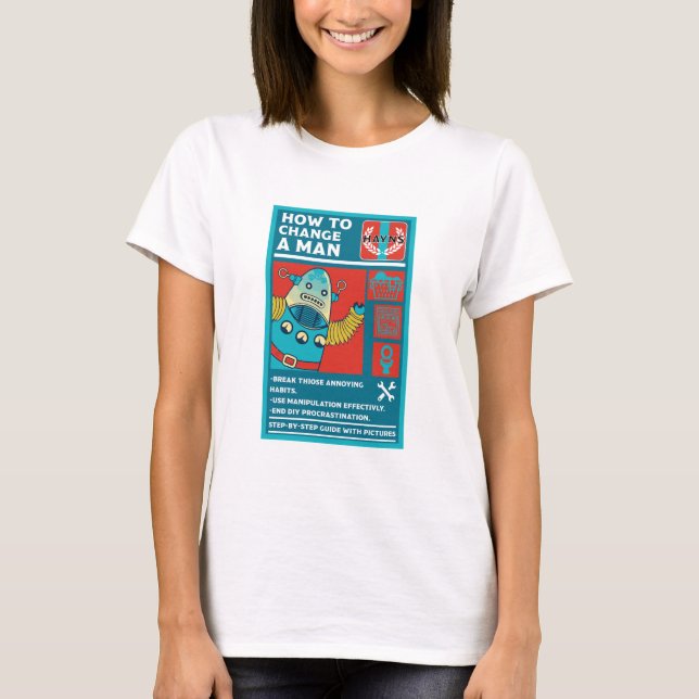 Camiseta Como Mudar Um Homem (Frente)