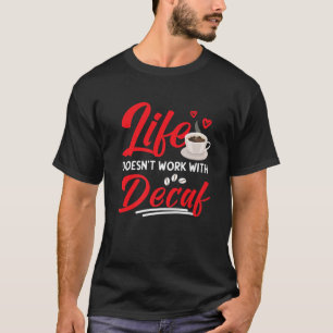Camiseta Como O Decaf Funciona, Design De Café Decaf Para 