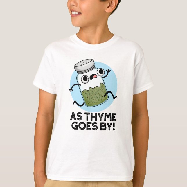 Camiseta Como O Thyme Vai Com O Engraçado Herb Spice Pun (Frente)