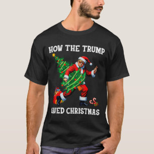 Camiseta Como O Trump Salvou O Natal Divertido Trump Natal