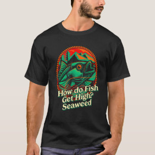 Camiseta Como os Peixes Ficam Altos Piadas de Pesca de Alga