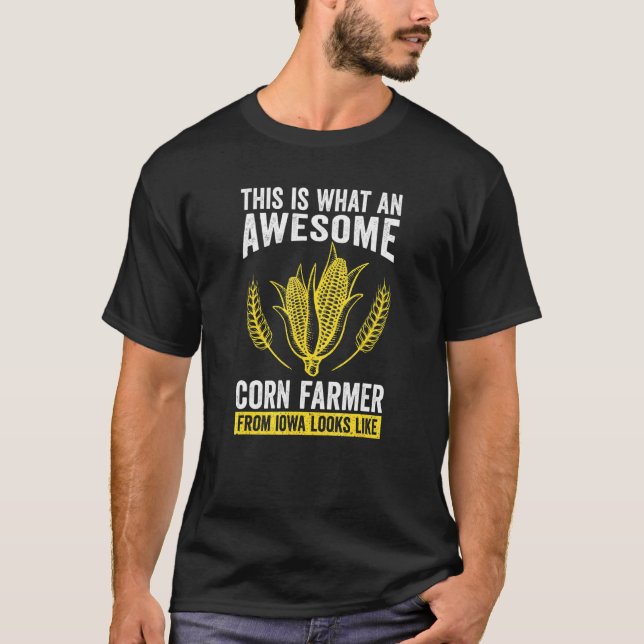 Camiseta Como Parece Um Incrível Farmador De Milho De Iowa (Frente)