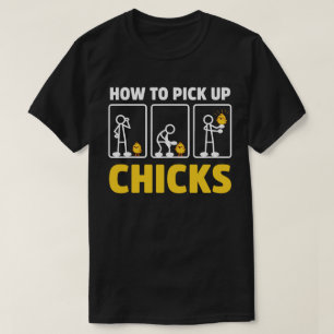 Camiseta Como pegar Pintinhos Engraçado Figura sarcasmo