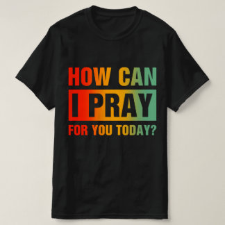 Camiseta Como Posso Orar Por Você