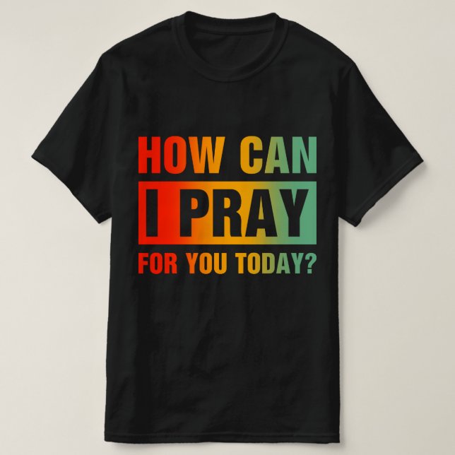 Camiseta Como Posso Orar Por Você (Frente do Design)