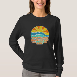 Camiseta Como Preparar Seu Corpo De Praia Para O Humor De P