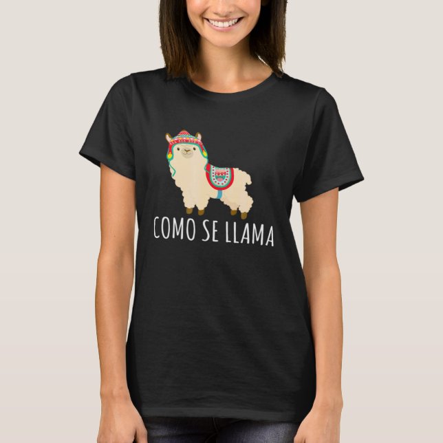 Camiseta Como Se Llama Lhamas Cinco De Maio Trocadilho (Frente)