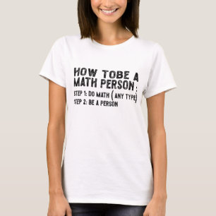 Camiseta Como Ser Pessoa De Matemática - Prof. De Matemátic