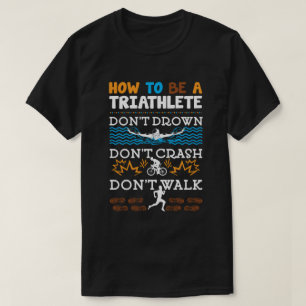 Camiseta Como Ser Triatleta Engraçado Triatleta Triatleta