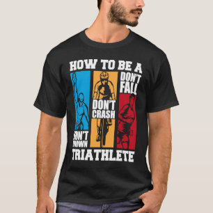 Camiseta Como Ser Triatleta Treinando Bike Tr