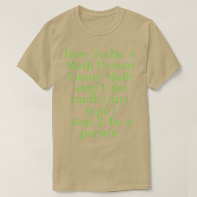 Camiseta Como Ser Uma Pessoa Da Matemática Engraçada Matemá (Frente do Design)