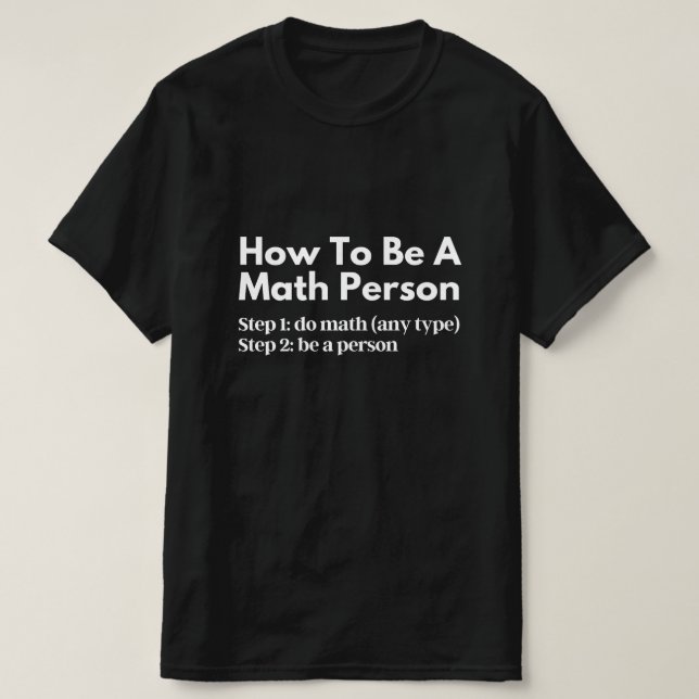 Camiseta Como Ser Uma Pessoa De Matemática (Frente do Design)