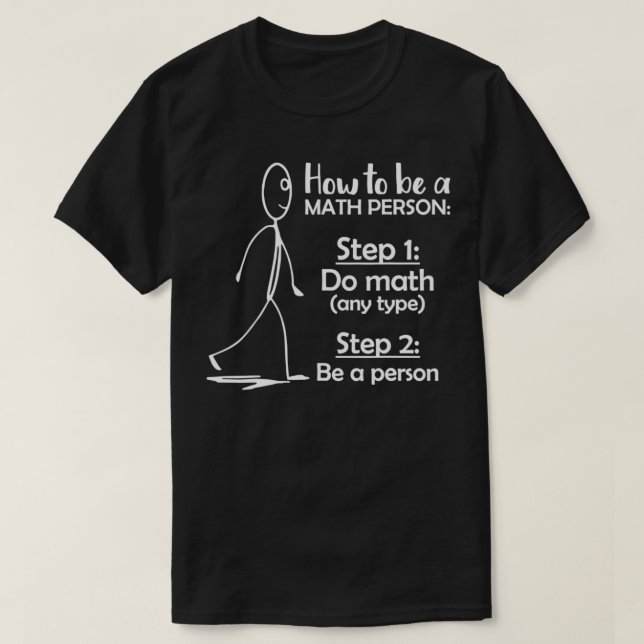 Camiseta Como Ser Uma Pessoa De Matemática 21 (Frente do Design)
