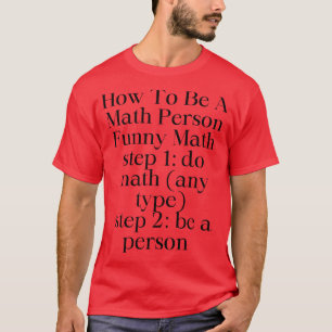 Camiseta Como Ser Uma Pessoa De Matemática Engraçada Matemá