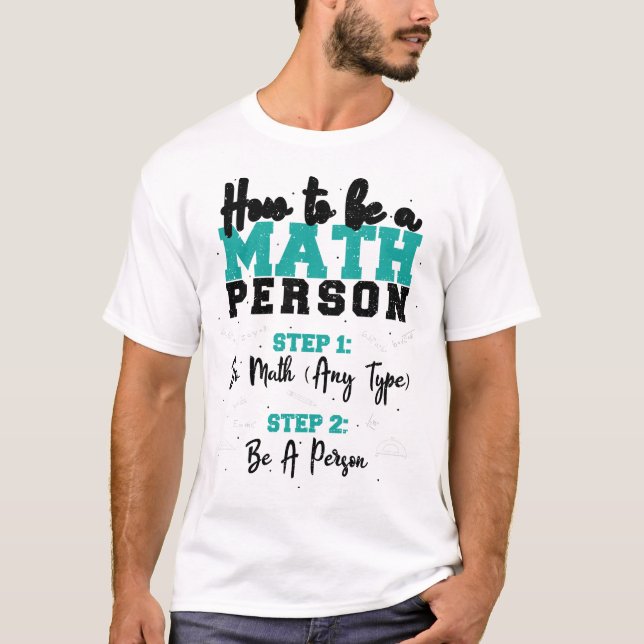 Camiseta Como Ser Uma Pessoa De Matemática - Matemática (Frente)