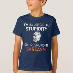 Camiseta Como sou alérgico à estupidez, uso sarcasmo