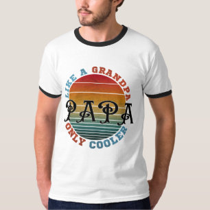 Camiseta Como um avô, papai só que mais legal