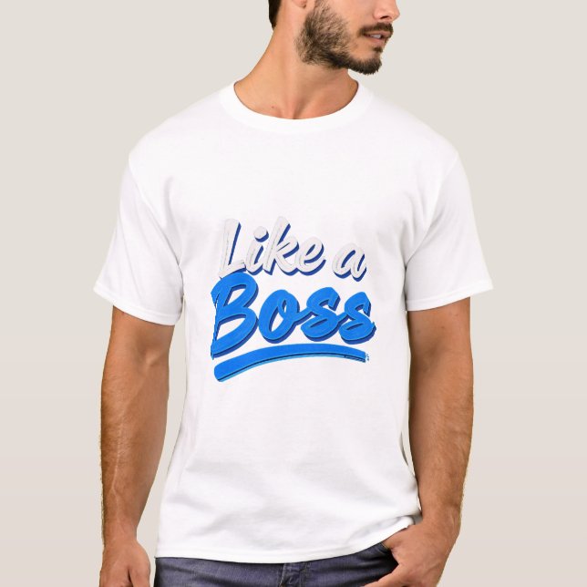 Camiseta como um chefe (Frente)