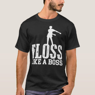Camiseta Como Um Chefe Legal Dança Flosing