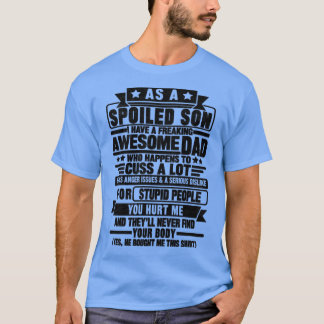CAMISETA COMO UM FILHO MALDITO, TENHO UM PAI INCRÍVEL.