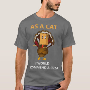 Camiseta Como um gato eu recomendaria pizza falso