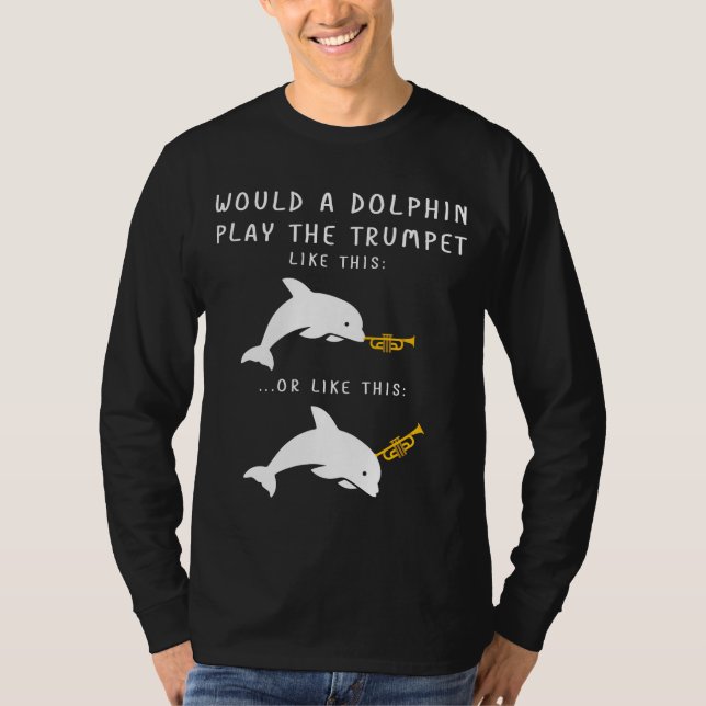 Camiseta Como Um Golfinho Tocaria A Piada De Trompete Engra (Frente)
