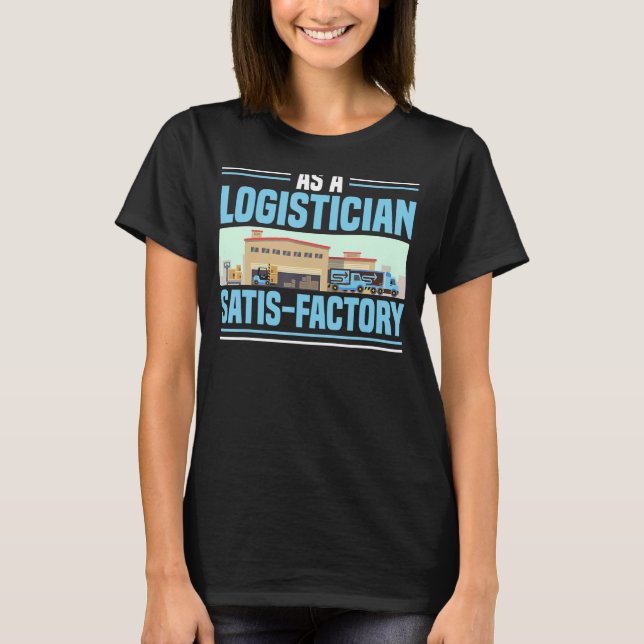 Camiseta Como um Logisticiano Satisfatório Armazém De Carga (Frente)