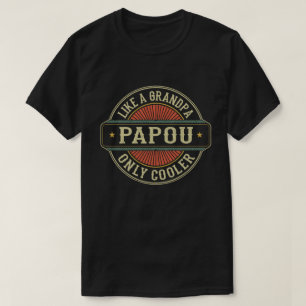 Camiseta Como um Papou, só o Cooler, retro avô