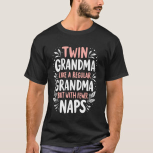 Camiseta Como uma Avó Normal, mas com Menos Sonecas Gêmea A