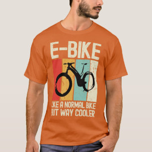 Camiseta Como uma bicicleta normal, mas muito mais fria elé