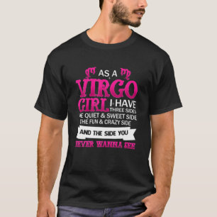 Camiseta Como Uma Garota De Virgem Eu Tenho Três Lados Do S