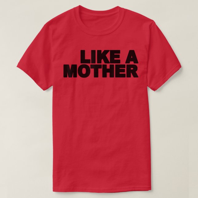 Camiseta Como Uma Mãe Dotada Para A Mãe (Frente do Design)