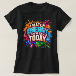 Camiseta Como vamos agir hoje Vibrações Divertidas