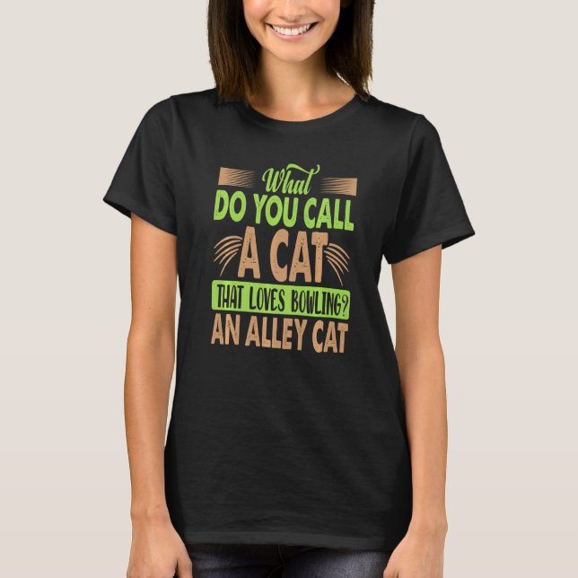 Camiseta Como Você Chama Um Gato Que Ama Piadas de Boliche (Frente)