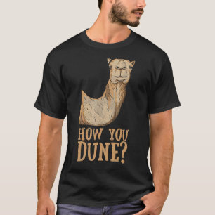 Camiseta Como Você Dona Pun Para Um Dromedário