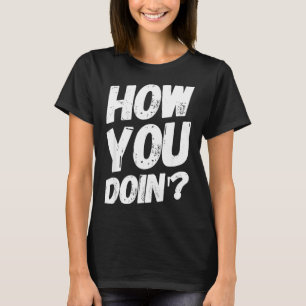 Camiseta 'Como Você Está' Dito Engraçado