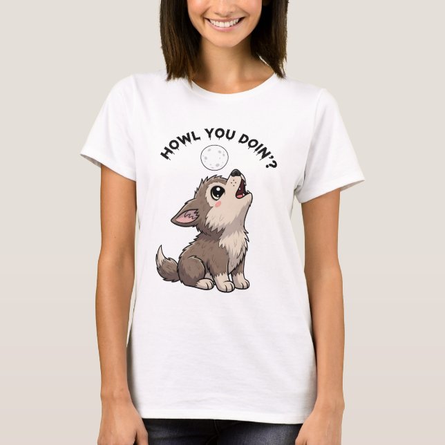 Camiseta "Como Você Está Uivando'?" Lobo Bonitinho (Frente)