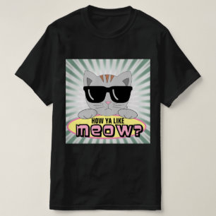 Camiseta Como você gosta de MEOW? Gato de desenho animado c