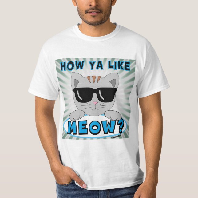 Camiseta Como Você Gosta do MEOW? Óculos de Sol Engraçados  (Frente)