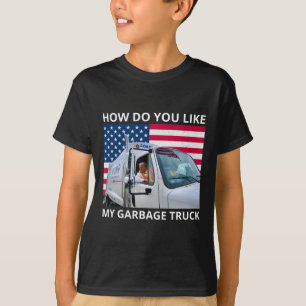 Camiseta Como Você Gosta Do Meu Tronco De Lixo?