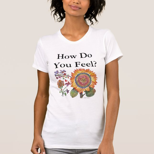 Camiseta Como você sente o girassol do exercício (Frente)