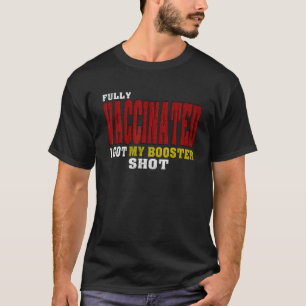 Camiseta Completamente Vacinado Eu Recebi Meu Booster Atira