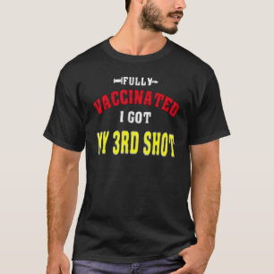 Camiseta Completamente Vacinado Eu Recebi O Meu Terceiro Sh