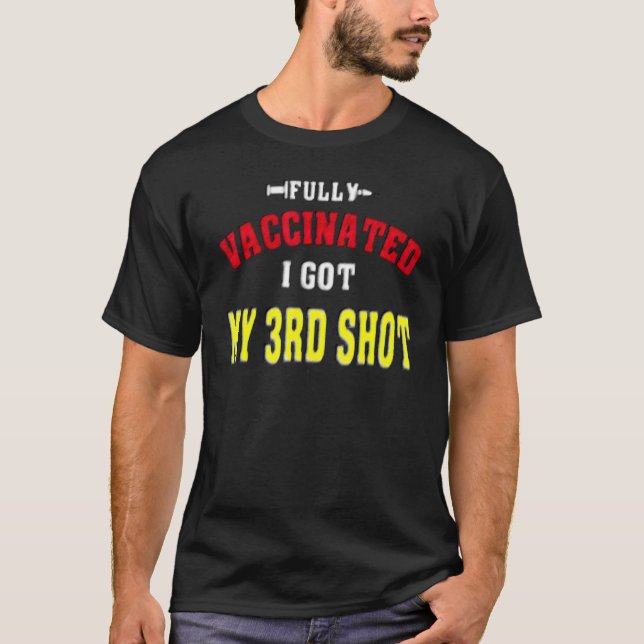 Camiseta Completamente Vacinado Eu Recebi O Meu Terceiro Sh (Frente)